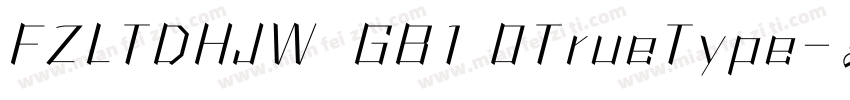 FZLTDHJW  GB1 0TrueType字体转换